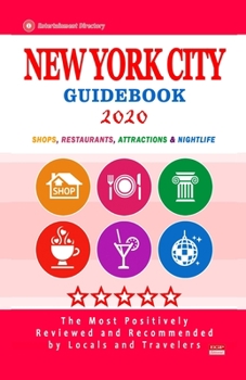 Paperback New York City Guidebook 2020: Shops, Restaurants, Entertainment and Nightlife in New York (City Guidebook 2020) Book