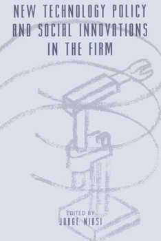 Hardcover New Technology Policy and Social Innovations in the Firm Book