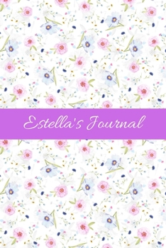Estella's Journal: Cute Personalized Name Notebook for Girls & Women - Blank Lined Gift Journal/Diary for Writing & Note Taking