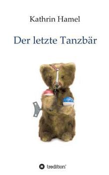 Paperback Der letzte Tanzbär [German] Book