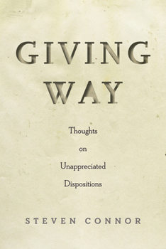 Paperback Giving Way: Thoughts on Unappreciated Dispositions Book