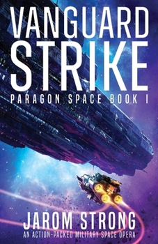 Paperback Vanguard Strike: An action-packed military space opera Book