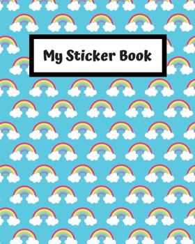 My Sticker Book: Kids Rainbow Blank Sticker Album for Collecting Stickers