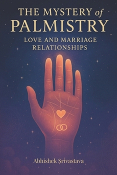 Paperback The Mystery of Palmistry - Love and Marriage Relationships Book