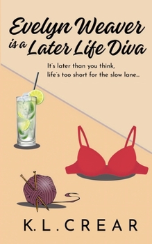 Evelyn Weaver is a Later Life Diva (Teapots & Tequila Shots)