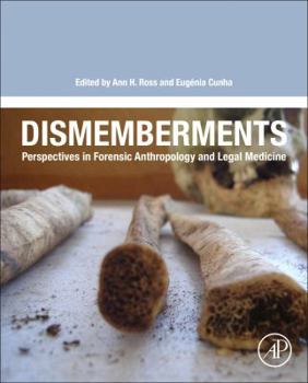 Hardcover Dismemberments: Perspectives in Forensic Anthropology and Legal Medicine Book