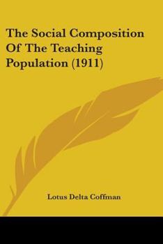 Paperback The Social Composition Of The Teaching Population (1911) Book