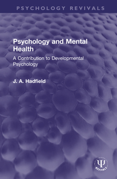 Hardcover Psychology and Mental Health: A Contribution to Developmental Psychology Book