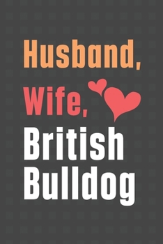 Paperback Husband, Wife, British Bulldog: For British Bulldog Fans Book
