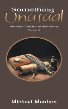 Paperback Something Unusual: Michael'S Collection of Short Stories Book