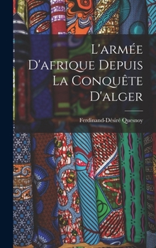 Hardcover L'armée D'afrique Depuis La Conquête D'alger [French] Book