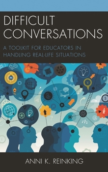 Paperback Difficult Conversations: A Toolkit for Educators in Handling Real-Life Situations Book