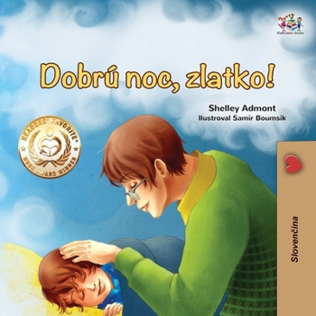 Goodnight, My Love! (Slovak Book for Kids) (English Slovak Bedtime Collection) (Slovak Edition)
