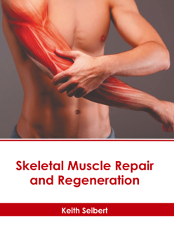 Hardcover Skeletal Muscle Repair and Regeneration Book