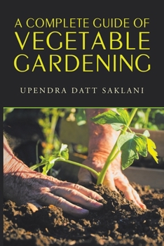 Paperback A Complete Guide of Vegetable Gardening Book