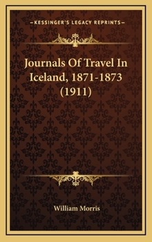 Hardcover Journals Of Travel In Iceland, 1871-1873 (1911) Book