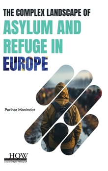 Hardcover The Complex Landscape of Asylum and Refuge in Europe Book