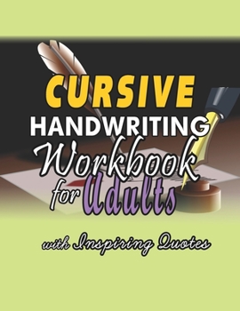 Paperback Cursive Handwriting Workbook for Adults: Learning Practice Activity Book for Kids, Teens, Young Adults and Adults Book