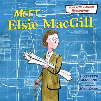 Hardcover Meet Elsie MacGill (Scholastic Canada Biography) Book