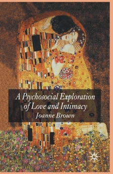 Paperback A Psychosocial Exploration of Love and Intimacy Book