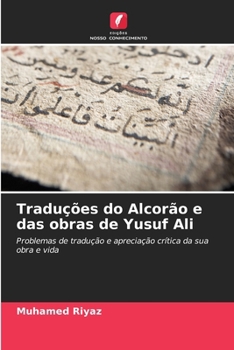 Traduções do Alcorão e das obras de Yusuf Ali (Portuguese Edition)