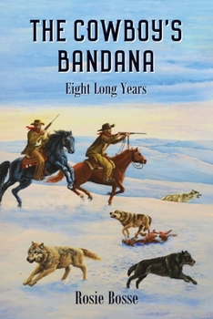 Paperback The Cowboy's Bandana: Eight Long Years (Book #11) Book