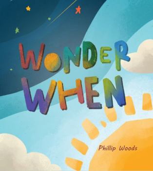 Board book WONDER WHEN Book