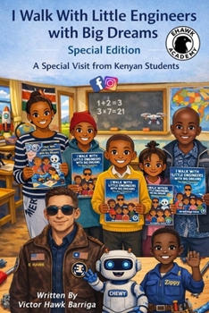 Paperback I Walk With Little Engineers With Big Dreams: A Special Visit from Kenyan Students Book