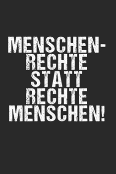 Paperback Menschenrechte statt rechte Menschen: 120 Pages 6 'x 9' -Dot Graph Paper Journal Manuscript - Planner - Scratchbook - Diary [German] Book