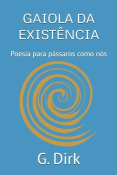 Paperback Gaiola Da Existência: Poesia para pássaros como nós [Portuguese] Book
