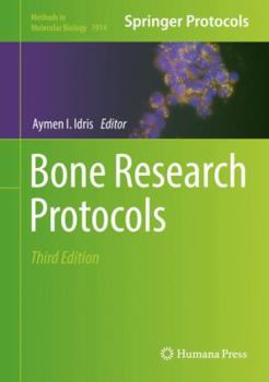 Bone Research Protocols - Book #1914 of the Methods in Molecular Biology