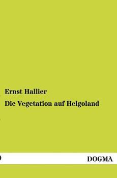 Paperback Die Vegetation auf Helgoland [German] Book