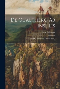 Paperback De Gualthero Ab Insulis: Dicto De Castellione. [Thesis, Paris.] [French] Book