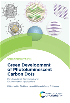 Hardcover Green Development of Photoluminescent Carbon Dots: For Analytical, Biomedical and Environmental Applications Book