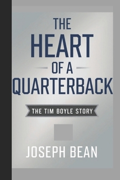 Paperback The Heart of a Quarterback: The Tim Boyle Story Book