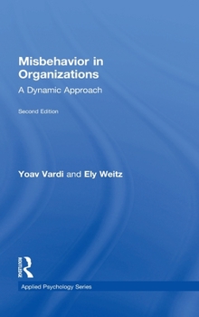 Hardcover Misbehavior in Organizations: A Dynamic Approach Book