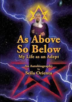 Paperback As Above, So Below My Life as an Adept Book