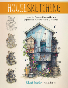 Paperback Housesketching: Learn to Create Energetic and Expressive Architectural Drawings Book