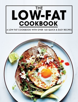 Paperback Low Fat Cookbook: A Low Fat Cookbook with Over 160 Quick & Easy Recipes Book