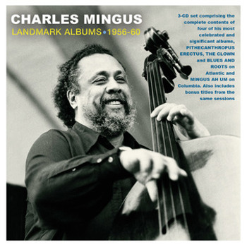 Charles Mingus   Landmark Albums 1956 60