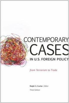 Paperback Contemporary Cases in U.S. Foreign Policy: From Terrorism to Trade Book