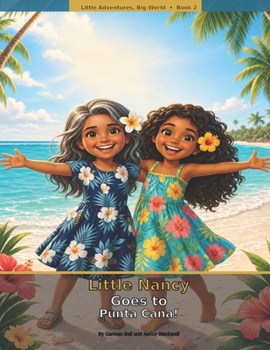 Paperback Little Nancy Goes to Punta Cana! Book