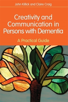 Paperback Creativity and Communication in Persons with Dementia: A Practical Guide Book