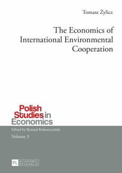 Paperback The Economics of International Environmental Cooperation Book