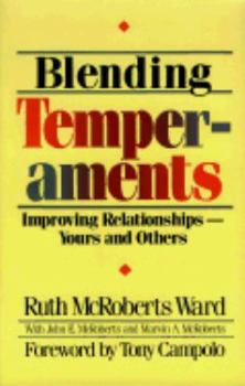 Paperback Blending Temperaments: Improving Relationships--Yours and Others Book