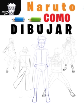 Paperback Como Dibujar Naruto: PASO A PASO - Super Fácil [Spanish] Book