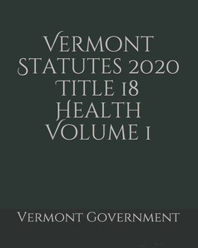 Paperback Vermont Statutes 2020 Title 18 Health Volume 1 Book