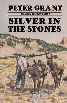 Paperback Silver In The Stones: A Classic Western Story of Greed and Revenge Book