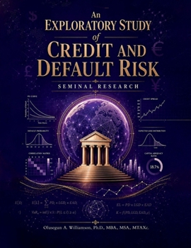 Paperback An Exploratory Study of Credit and Default Risk: Seminal Research Book