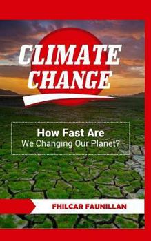 Paperback Climate Change: How Fast Are We Changing Our Planet? Book